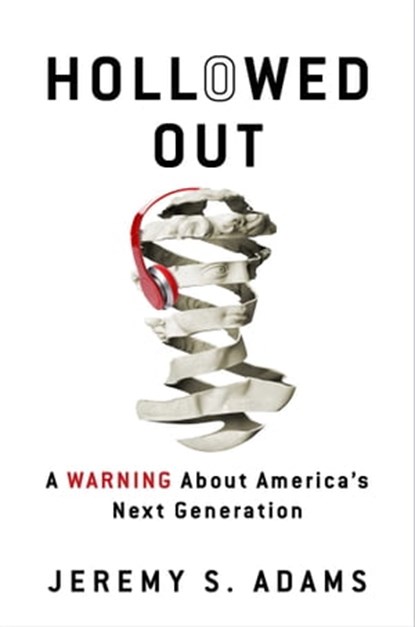 Hollowed Out, Jeremy S. Adams - Ebook - 9781684512133
