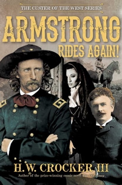 Armstrong Rides Again!, H. W. Crocker III - Ebook - 9781684512164