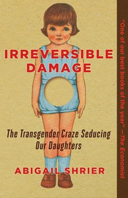 Shrier, A: Irreversible Damage, Abigail Shrier - Paperback - 9781684512287