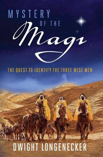 Mystery of the Magi, Dwight Longenecker - Paperback - 9781684512577