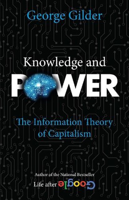 Knowledge and Power, George Gilder - Paperback - 9781684513000
