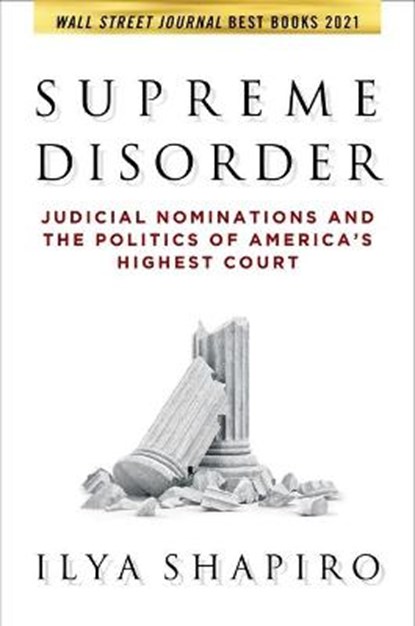 Supreme Disorder, Ilya Shapiro - Paperback - 9781684513581