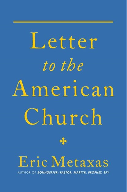 Metaxas, E: Letter to the American Church, Eric Metaxas - Gebonden - 9781684513895