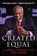 Created Equal, Michael Pack ; Mark Paoletta - Paperback - 9781684514250