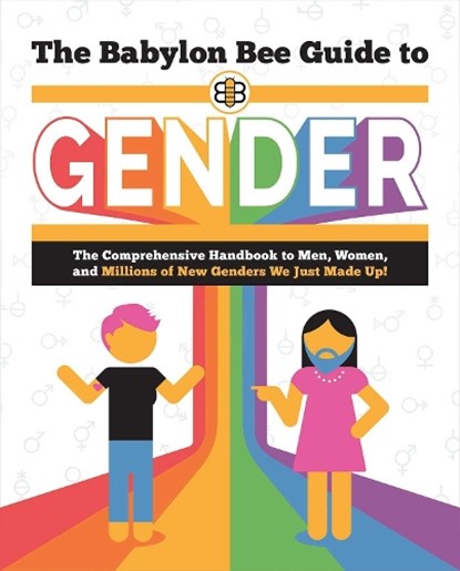 The Babylon Bee Guide to Gender, Babylon Bee - Paperback - 9781684514533