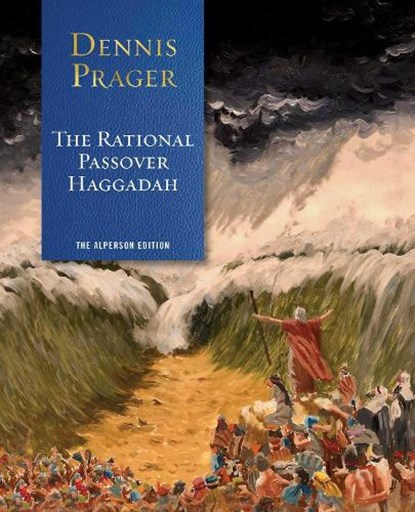 The Rational Passover Haggadah, Dennis Prager - Paperback - 9781684514908