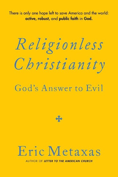 Metaxas, E: Religionless Christianity, Eric Metaxas - Gebonden - 9781684515509