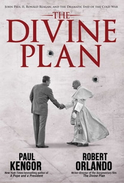 The Divine Plan, Paul Kengor ; Robert Orlando - Ebook - 9781684516100