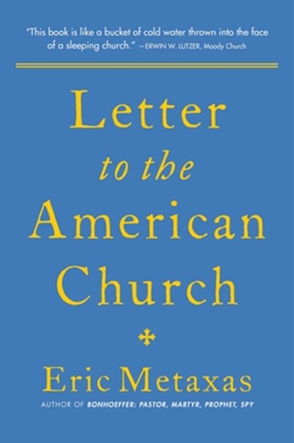 Letter to the American Church, Eric Metaxas - Paperback - 9781684517060