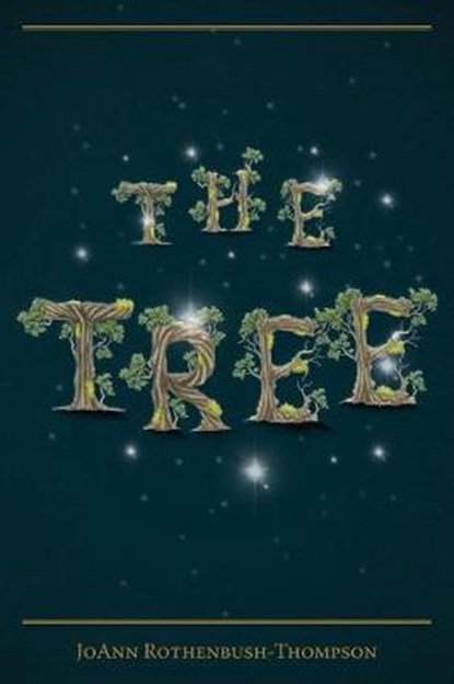 The Tree, ANN ROTHENBUSH-THOMPSON,  Jo - Paperback - 9781684562206