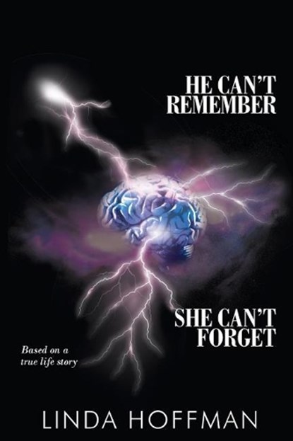 He Can't Remember, She Can't Forget, HOFFMAN,  Linda - Paperback - 9781684568918