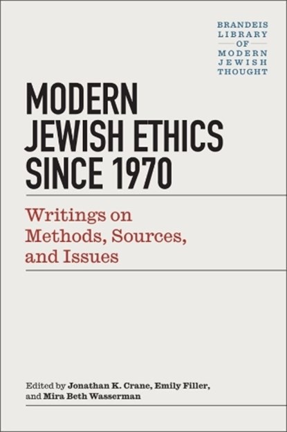 Modern Jewish Ethics since 1970, Jonathan K. Crane ; Emily A. Filler ; Mira Beth Wasserman - Gebonden - 9781684582617