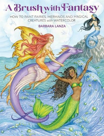 A Brush with Fantasy, Barbara Lanza - Paperback - 9781684620494