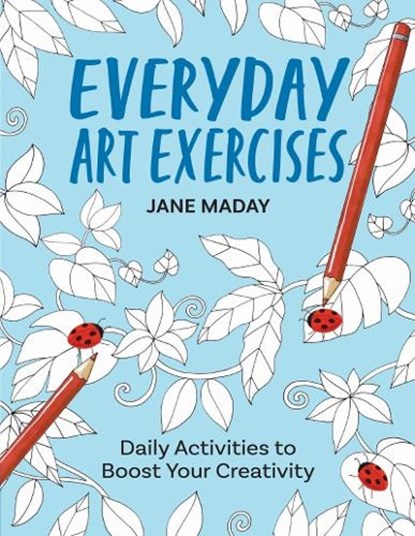 Everyday Art Exercises, Jane Maday - Paperback - 9781684620579