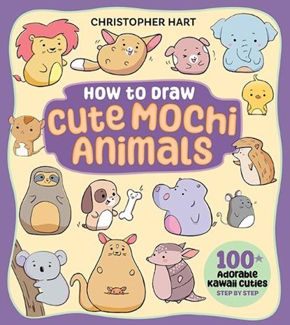 How to Draw Cute Mochi Animals, Christopher Hart - Paperback - 9781684620982