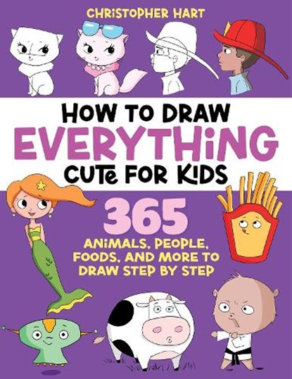 How to Draw Everything Cute for Kids, Christopher Hart - Paperback - 9781684621118