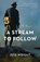 A Stream to Follow, Jess Wright - Paperback - 9781684631216