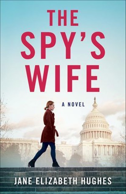 The Spy's Wife, Jane Elizabeth Hughes - Ebook - 9781684631360