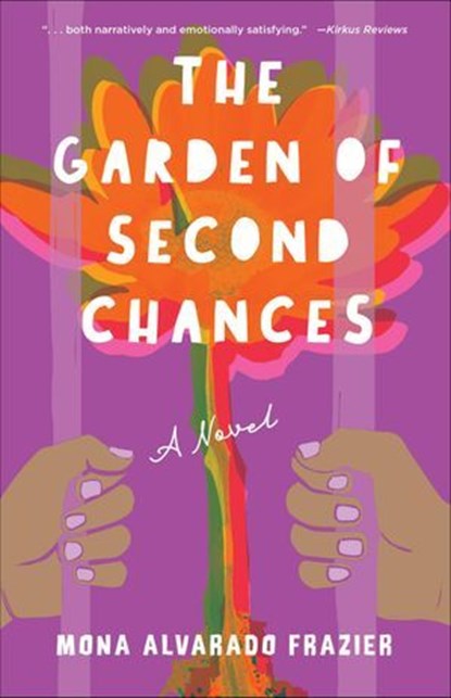 The Garden of Second Chances, Mona Alvarado Frazier - Ebook - 9781684632053