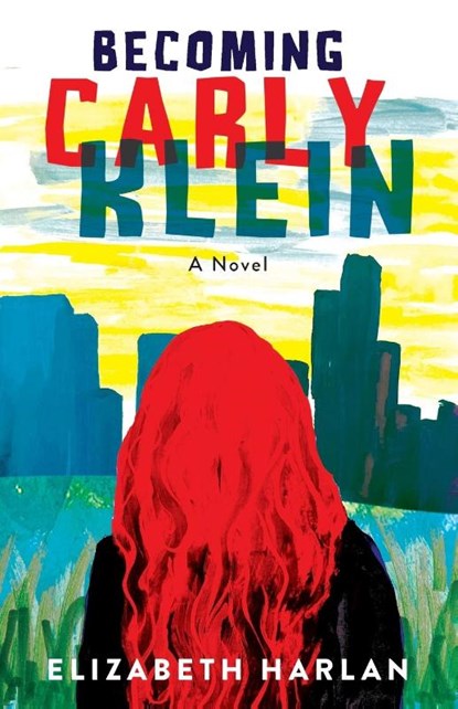 Becoming Carly Klein, Elizabeth Harlan - Paperback - 9781684632664
