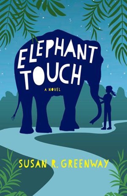 Elephant Touch, Susan R. Greenway - Ebook - 9781684632695