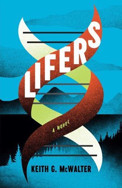 Lifers, Keith G. McWalter - Ebook - 9781684632770