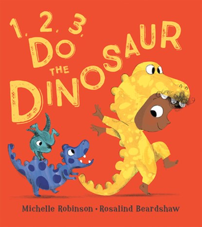 1, 2, 3, Do the Dinosaur, Michelle Robinson - Gebonden - 9781684640447