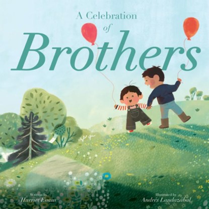 A Celebration of Brothers, Harriet Evans - Gebonden - 9781684640515