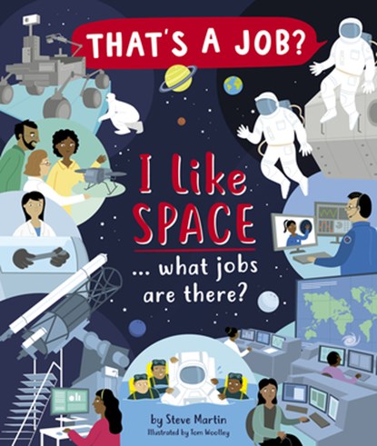 I Like Space ... What Jobs Are There?, Steve Martin - Gebonden - 9781684641673