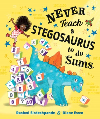 Never Teach a Stegosaurus to Do Sums, Rashmi Sirdeshpande - Gebonden - 9781684643424