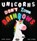 Unicorns Don't Love Rainbows, Emma Adams - Gebonden - 9781684643752