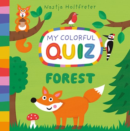 Forest, My Colorful Quiz, Nastja Holtfreter - Gebonden - 9781684643974