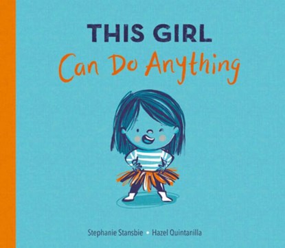 This Girl Can Do Anything, Stephanie Stansbie - Gebonden - 9781684644544