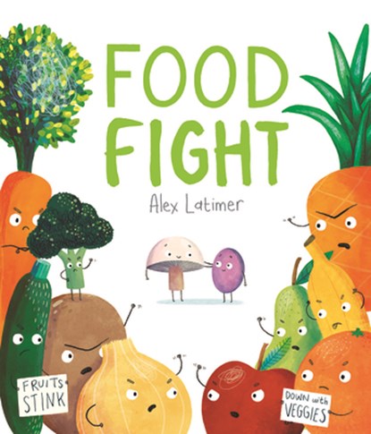 Food Fight, Alex Latimer - Gebonden - 9781684644957