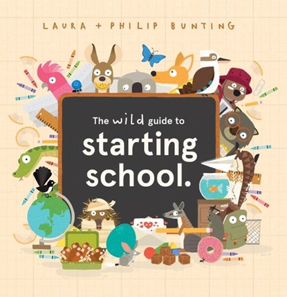 The Wild Guide to Starting School, Laura Bunting - Gebonden - 9781684646081