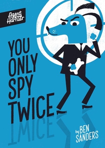 You Only Spy Twice, Ben Sanders - Gebonden - 9781684646838