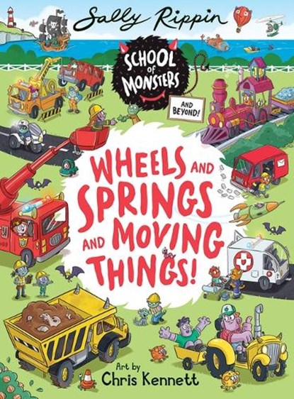 Wheels and Springs and Moving Things!, Sally Rippin - Gebonden - 9781684649211