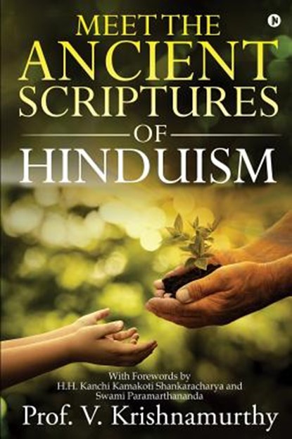 Meet the Ancient Scriptures of Hinduism, Prof V. Krishnamurthy - Paperback - 9781684669370