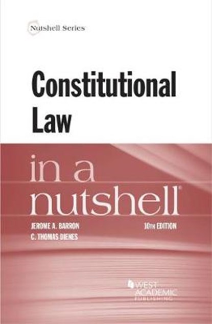 Constitutional Law in a Nutshell, Jerome A. Barron ; C. Thomas Dienes - Paperback - 9781684673285