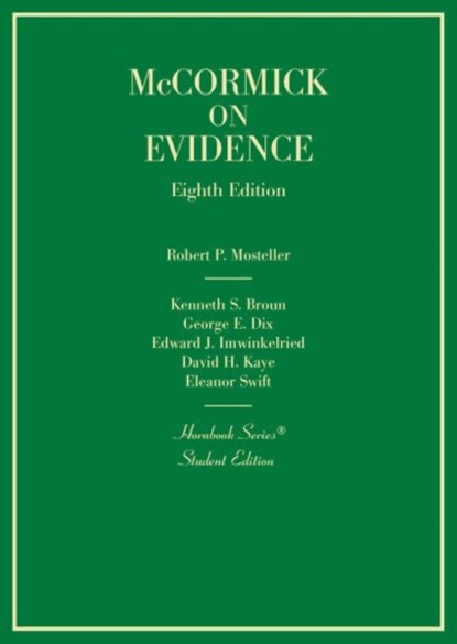 Evidence, Robert P. Mosteller ; Kenneth S. Broun ; George E. Dix ; Edward J. Imwinkelried ; D. H. Kaye ; Eleanor Swift - Gebonden - 9781684674763