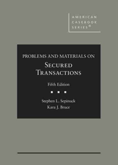 Problems and Materials on Secured Transactions, Stephen L. Sepinuck ; Kara J. Bruce - Gebonden - 9781684679362