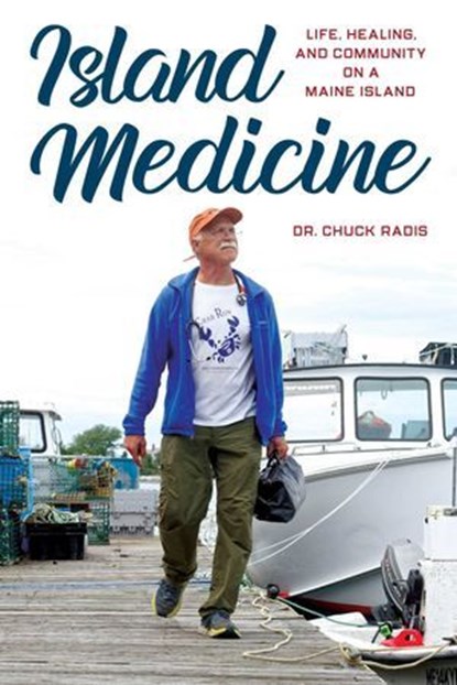 Island Medicine, Dr. Chuck Radis - Ebook - 9781684750184