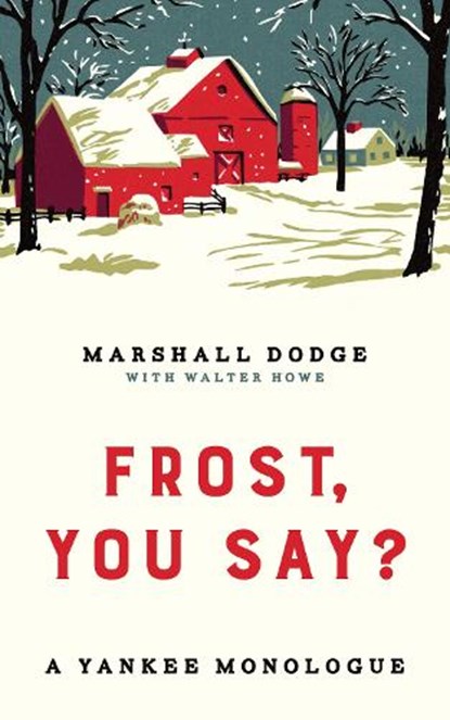 Frost, You Say?, Marshall Dodge - Gebonden - 9781684751136