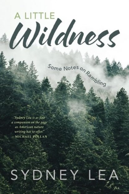 A Little Wildness, Sydney Lea - Paperback - 9781684752355