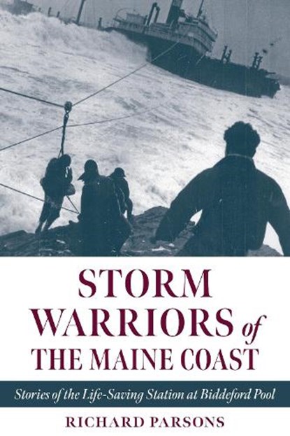 Storm Warriors of the Maine Coast, Richard Parsons - Paperback - 9781684752638