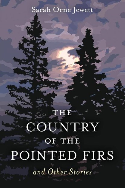 The Country of the Pointed Firs, Sarah Orne Jewett - Paperback - 9781684752676