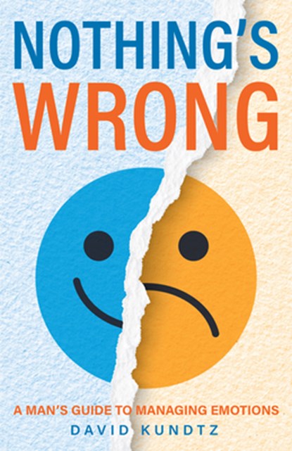 Nothing's Wrong, David Kundtz - Paperback - 9781684810284