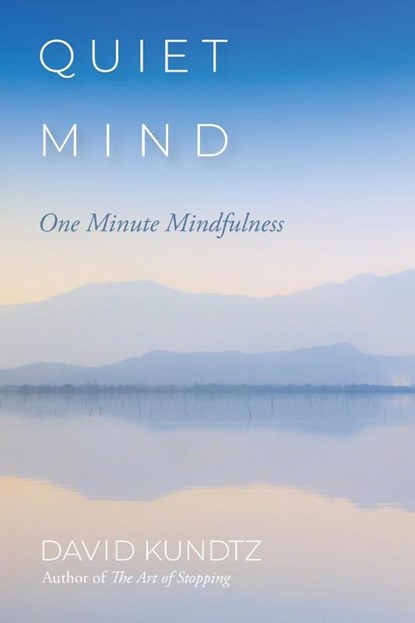 Quiet Mind, David Kundtz - Paperback - 9781684810796