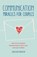 Communication Miracles for Couples, Jonathan Robinson - Paperback - 9781684811045
