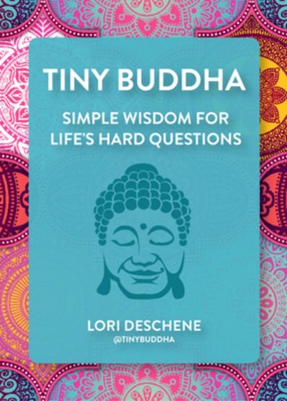Tiny Buddha, Lori Deschene - Paperback - 9781684811892